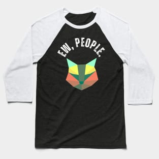 Ew, People Cat Funny Geometric Cat Baseball T-Shirt